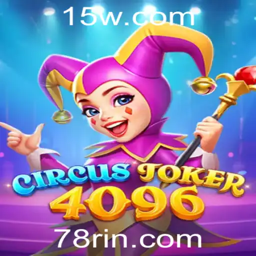 Descubra Tudo Sobre CircusJoker4096: O Jogo de Estratégia e Sorte